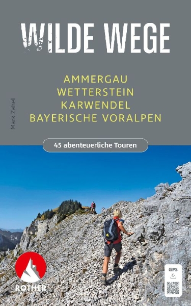 Buchcover und Innenansicht für das Buch: Wilde Wege Ammergau - Wetterstein - Karwendel - Bayerische Voralpen