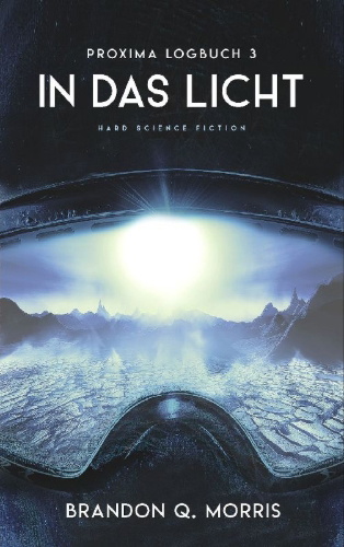 Buchcover und Innenansicht für das Buch: Proxima-Logbuch 3: In das Licht