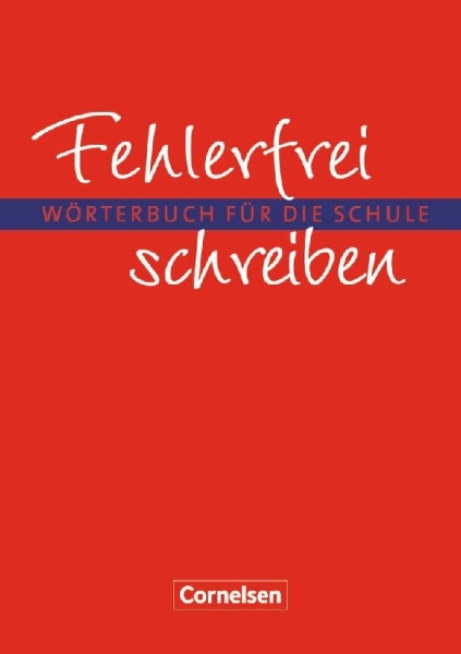Buchcover und Innenansicht für das Buch: Fehlerfrei schreiben. Wörterbuch für die Schule. Neubearbeitung