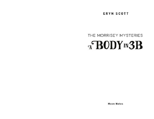 Buchcover und Innenansicht für das Buch: The Morrisey Mysteries 1. A Body in 3B