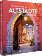 Buchcover und Innenansicht für das Buch: Charmante Altstädte in Deutschland