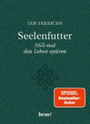 Buchcover und Innenansicht für das Buch: Seelenfutter - 365-mal das Leben spüren
