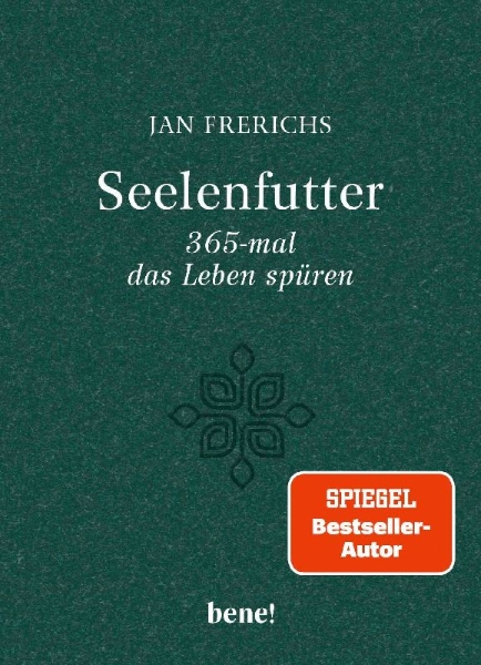 Buchcover und Innenansicht für das Buch: Seelenfutter - 365-mal das Leben spüren