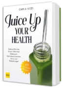 Buchcover und Innenansicht für das Buch: Juice Up Your Health