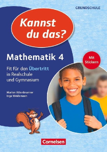 Buchcover und Innenansicht für das Buch: Kannst du das? - Neubearbeitung. 4. Jahrgangsstufe - Mathematik: Fit für den Übertritt in Realschule und Gymnasium. Übungsheft