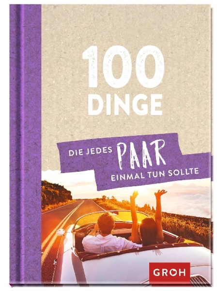 Buchcover und Innenansicht für das Buch: 100 Dinge, die jedes Paar einmal tun sollte