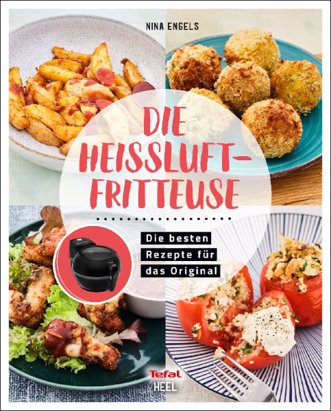 Buchcover und Innenansicht für das Buch: Tefal: Die Heißluftfritteuse
