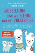 Buchcover und Innenansicht für das Buch: Großeltern sind wie Eltern, nur mit Zuckerguss