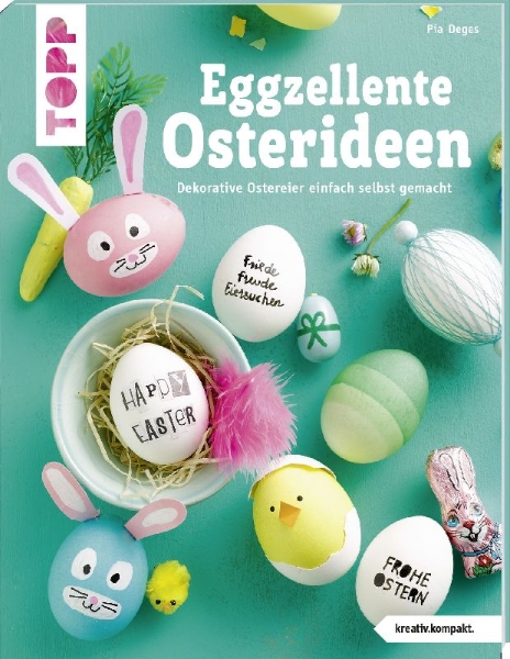 Buchcover und Innenansicht für das Buch: Eggzellente Osterideen (kreativ.kompakt)