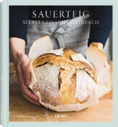 Buchcover und Innenansicht für das Buch: Sauerteig selbst gemacht & einfach