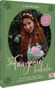 Buchcover und Innenansicht für das Buch: Fairycore häkeln mit @anna.floralfay
