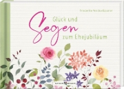 Buchcover und Innenansicht für das Buch: Glück und Segen zum Ehejubiläum