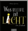 Buchcover und Innenansicht für das Buch: Was bleibt, ist Licht. Mini-Ausgabe