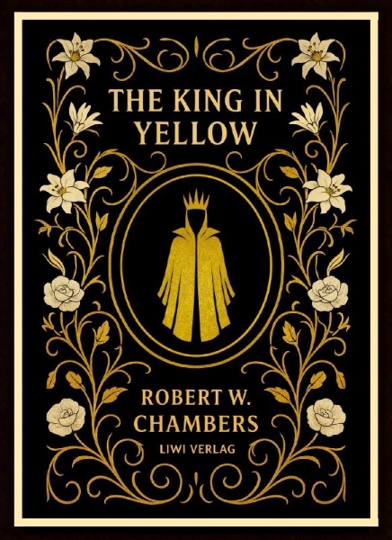 Buchcover und Innenansicht für das Buch: Robert W. Chambers: The King in Yellow (English Edition)