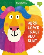 Buchcover und Innenansicht für das Buch: Herr Löwe trägt heut' bunt