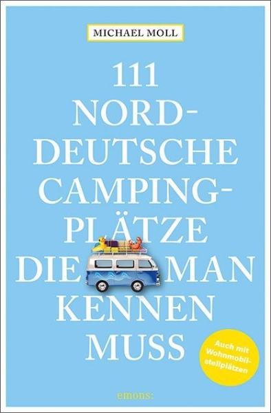 Buchcover und Innenansicht für das Buch: 111 norddeutsche Campingplätze, die man kennen muss