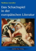 Buchcover und Innenansicht für das Buch: Das Schachspiel in der europäischen Literatur