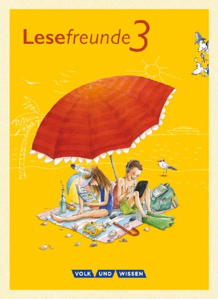 Buchcover und Innenansicht für das Buch: Lesefreunde 3. Schuljahr. Lesebuch. Östliche Bundesländer und Berlin Neubearbeitung 2015