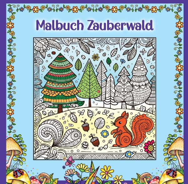Buchcover und Innenansicht für das Buch: Mandala Malbuch für Kinder ab 8 Jahren und Erwachsene - Zauberwald Ausmalbuch mit süßen Waldtieren wie Fuchs + Igel + Hase + Eichhörnchen und Eulen