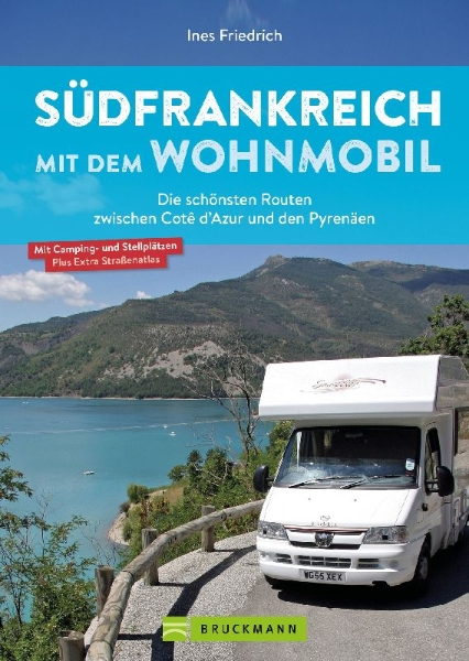 Buchcover und Innenansicht für das Buch: Südfrankreich mit dem Wohnmobil Die schönsten Routen zwischen Cotê d'Azur und den Pyrenäen  Button: inkl. Provence
