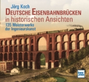 Buchcover und Innenansicht für das Buch: Deutsche Eisenbahnbrücken in historischen Ansichten