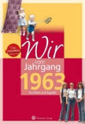 Buchcover und Innenansicht für das Buch: Wir vom Jahrgang 1963 - Kindheit und Jugend