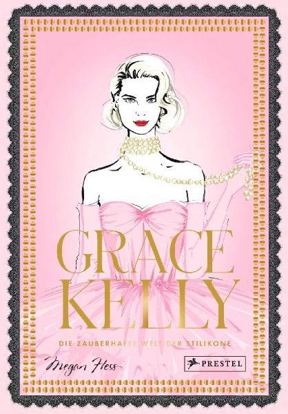Buchcover und Innenansicht für das Buch: Grace Kelly. The Illustrated World of a Fashion Icon