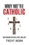 Buchcover und Innenansicht für das Buch: Why We're Catholic: Our Reason