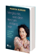 Buchcover und Innenansicht für das Buch: Vergiss nie, wie dein Herz am Anfang war