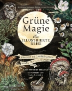 Buchcover und Innenansicht für das Buch: The Green Witch Illustrated: An Enchanting Immersion Into the Magic of Natural Witchcraft