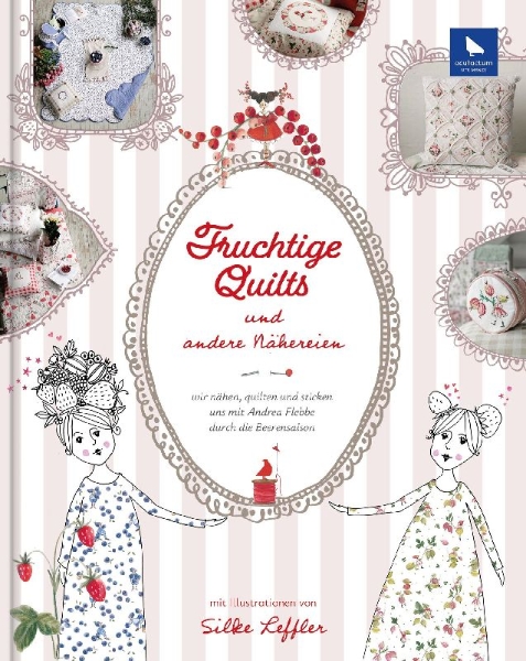 Buchcover und Innenansicht für das Buch: Fruchtige Quilts & andere Nähereien