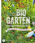Buchcover und Innenansicht für das Buch: Biogarten im Handumdrehen
