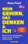 Buchcover und Innenansicht für das Buch: Mein Gehirn, das Denken und ich
