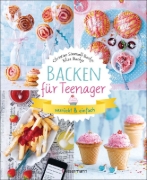 Buchcover und Innenansicht für das Buch: Backen für Teenager - verrückt & einfach