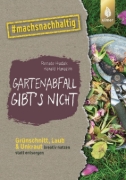 Buchcover und Innenansicht für das Buch: Gartenabfall gibt's nicht