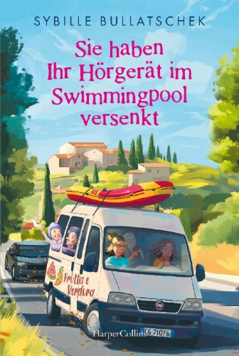 Buchcover und Innenansicht für das Buch: Sie haben Ihr Hörgerät im Swimmingpool versenkt