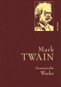 Buchcover und Innenansicht für das Buch: Mark Twain - Gesammelte Werke (Reise um die Welt; Reise durch Deutschland; 1.000.000-Pfundnote; Schreckliche deutsche  Sprache; Briefe von der Erde; Tagebuch von Adam und Eva)