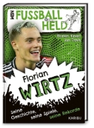 Buchcover und Innenansicht für das Buch: Mein Fußballheld Florian Wirtz - Seine Geschichte, seine Spiele, seine Rekorde