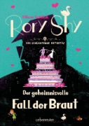 Buchcover und Innenansicht für das Buch: Rory Shy, der schüchterne Detektiv - Der geheimnisvolle Fall der Braut (Rory Shy, der schüchterne Detektiv, Bd. 8)