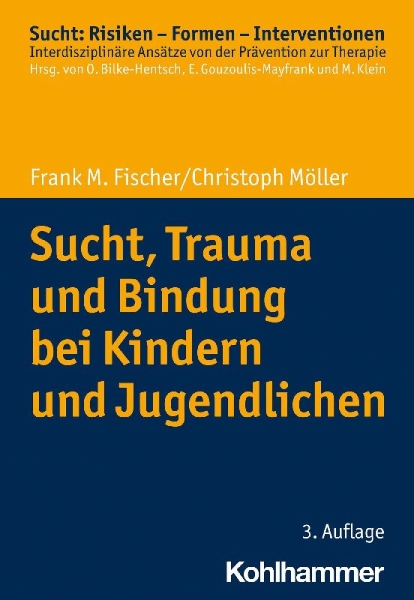 Buchcover und Innenansicht für das Buch: Sucht, Trauma und Bindung bei Kindern und Jugendlichen