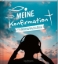 Buchcover und Innenansicht für das Buch: Meine Konfirmation - Erinnerungsalbum