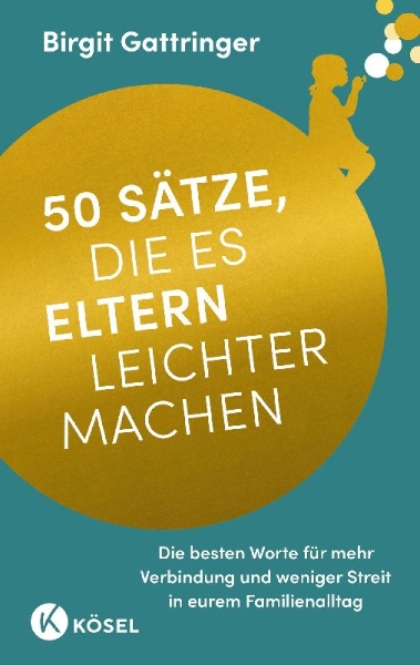 Buchcover und Innenansicht für das Buch: 50 Sätze, die es Eltern leichter machen