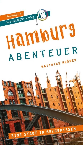 Buchcover und Innenansicht für das Buch: Hamburg - Abenteuer Reiseführer Michael Müller Verlag
