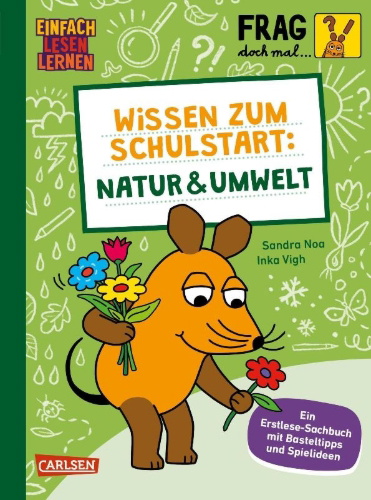 Buchcover und Innenansicht für das Buch: Frag doch mal ... die Maus: Wissen zum Schulstart: Natur und Umwelt