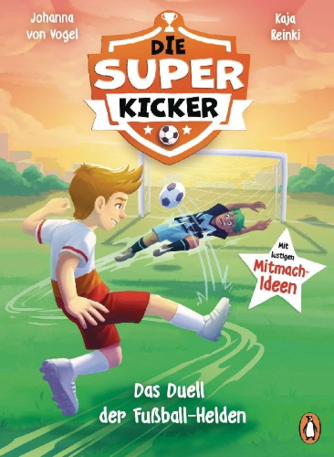 Buchcover und Innenansicht für das Buch: Die Superkicker - Das Duell der Fußball-Helden