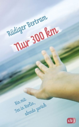 Buchcover und Innenansicht für das Buch: Nur 300 km