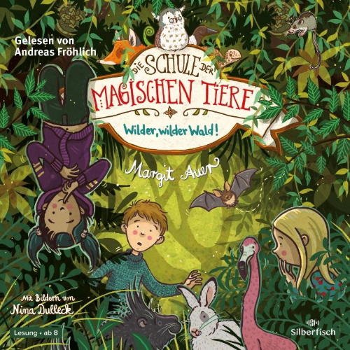 Buchcover und Innenansicht für das Buch: Die Schule der magischen Tiere 11: Wilder, wilder Wald!