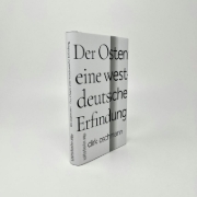 Buchcover und Innenansicht für das Buch: Der Osten: eine westdeutsche Erfindung
