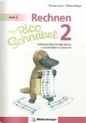 Buchcover und Innenansicht für das Buch: Rechnen mit Rico Schnabel Klasse 2, Heft 2 - Selbstständig das Multiplizieren und Dividieren trainieren