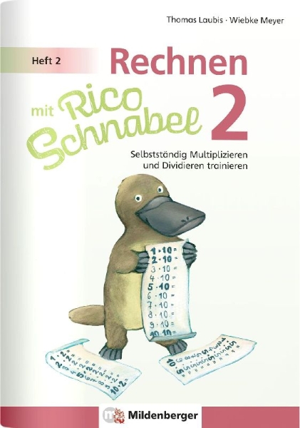 Buchcover und Innenansicht für das Buch: Rechnen mit Rico Schnabel Klasse 2, Heft 2 - Selbstständig das Multiplizieren und Dividieren trainieren